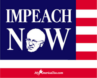 PARTICIPATE IN THE NATIONAL POLL TO IMPEACH VP DICK CHENEY