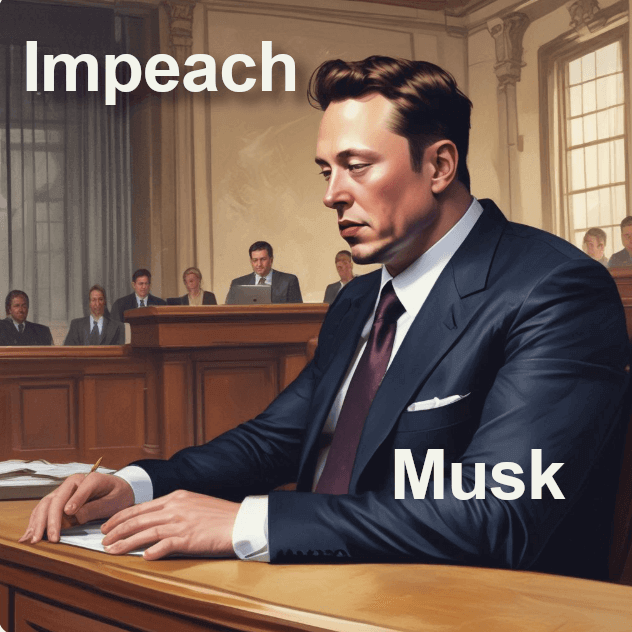 Impeach Elon Musk